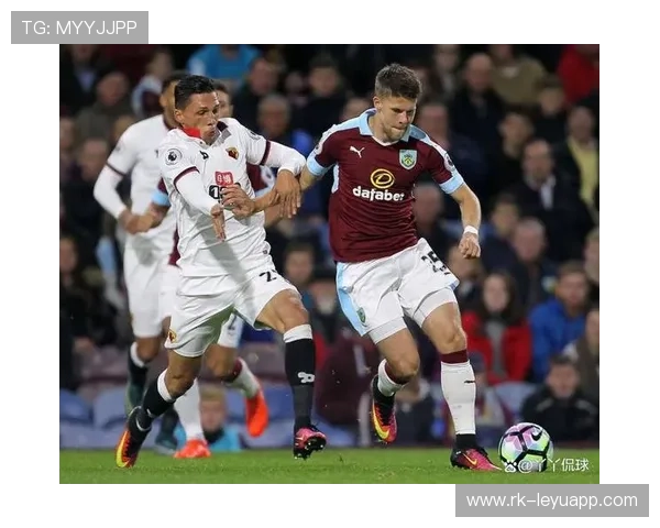 伯恩利主场战沃特福德，硬仗将至胜者难料，伯恩利引援