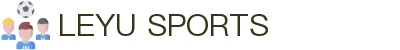 乐鱼体育官方网站-网页版登录入口地址 Leyu Sports